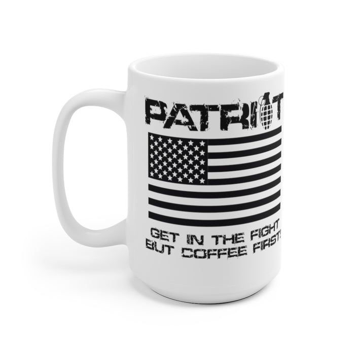 PATRIOT GET IN THE FIGHT Coffee Mug 15oz