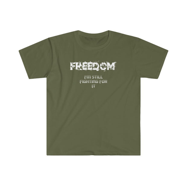 Freedom Fighting For It Unisex Softstyle T-Shirt