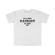 It’s Time Patriot.. Softstyle T-Shirt