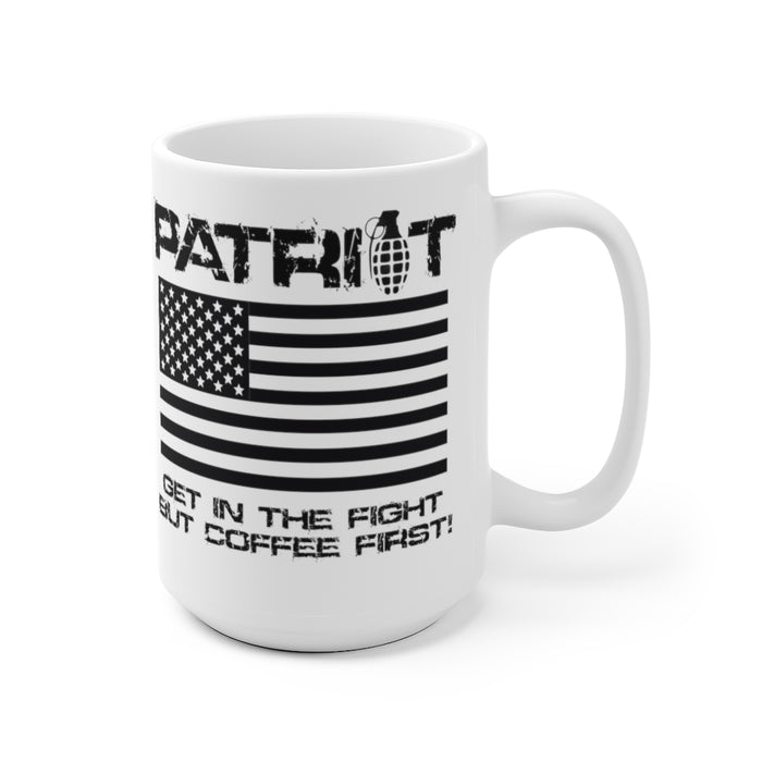 PATRIOT GET IN THE FIGHT Coffee Mug 15oz